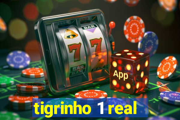 tigrinho 1 real